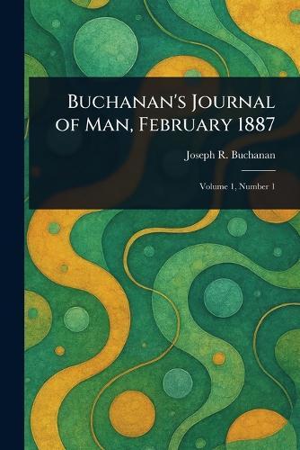 Buchanan's Journal of Man, February 1887