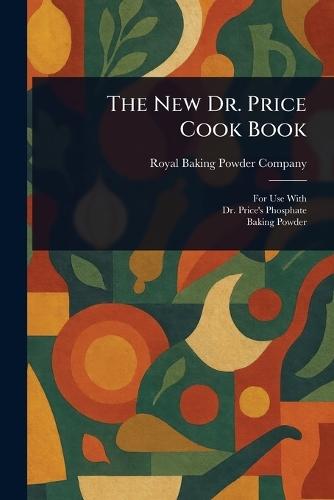 The New Dr. Price Cook Book