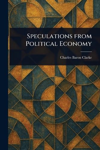 Speculations From Political Economy