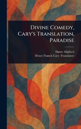 Divine Comedy, Cary's Translation, Paradise