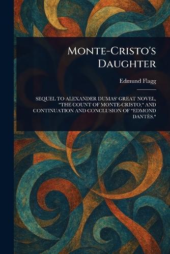 Monte-Cristo's Daughter