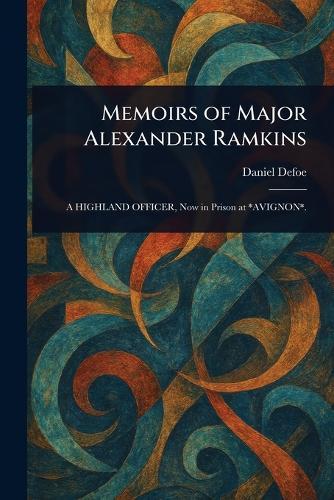 Memoirs of Major Alexander Ramkins