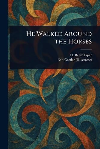 He Walked Around the Horses