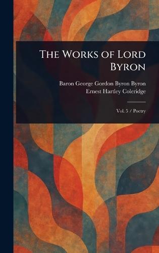 The Works of Lord Byron