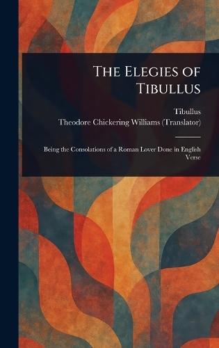 The Elegies of Tibullus