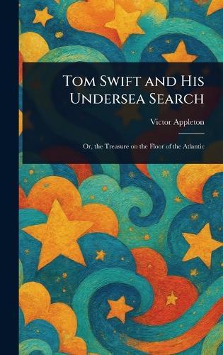 Tom Swift and His Undersea Search