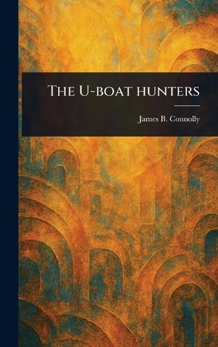 The U-boat Hunters