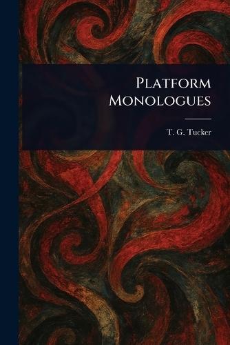 Platform Monologues
