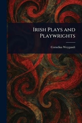 Irish Plays and Playwrights