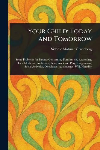 Your Child: Today and Tomorrow