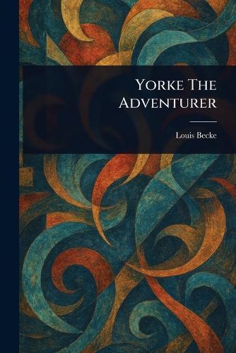 Yorke The Adventurer