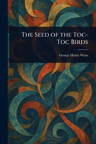 The Seed of the Toc-Toc Birds