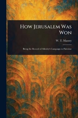 How Jerusalem Was Won