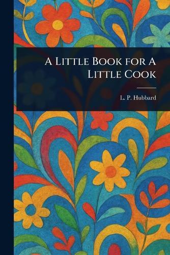 A Little Book for A Little Cook