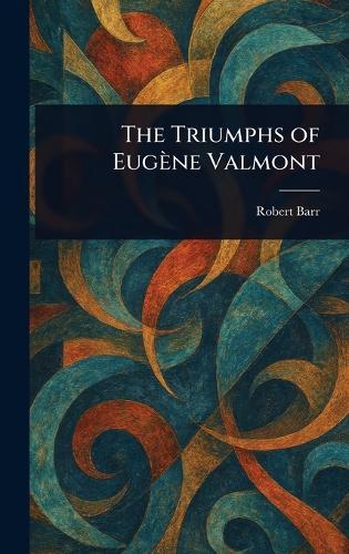 The Triumphs of Eugène Valmont