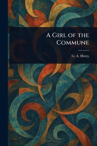 A Girl of the Commune