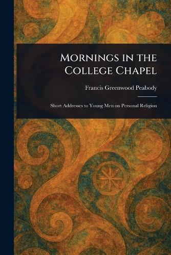Mornings in the College Chapel