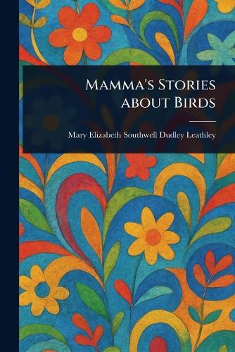 Mamma's Stories About Birds