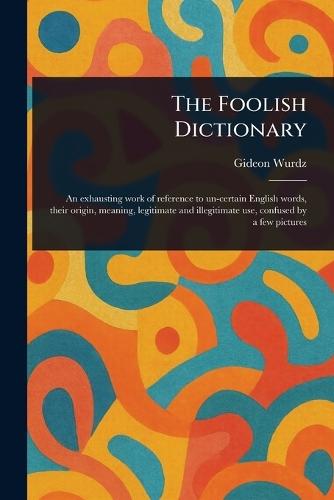 The Foolish Dictionary