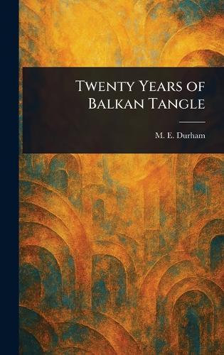 Twenty Years of Balkan Tangle