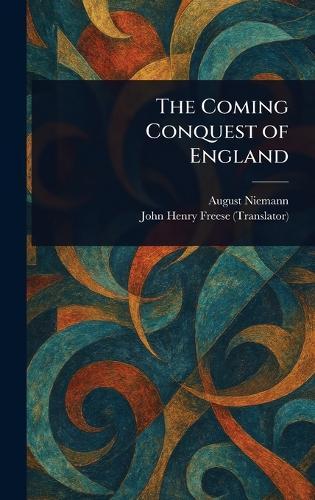 The Coming Conquest of England