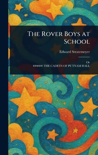 The Rover Boys at School