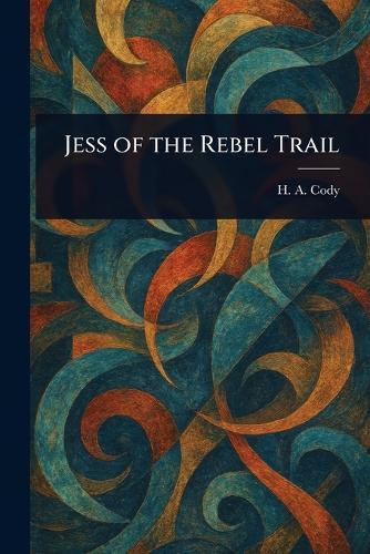 Jess of the Rebel Trail