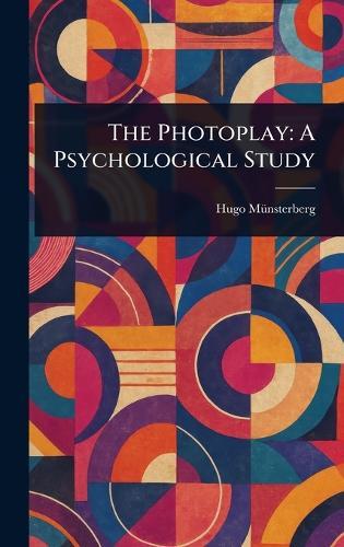 The Photoplay: A Psychological Study