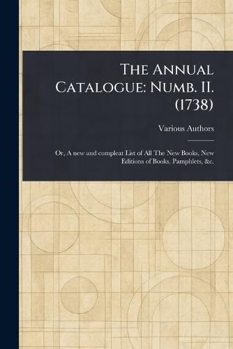 The Annual Catalogue: Numb. II. (1738)