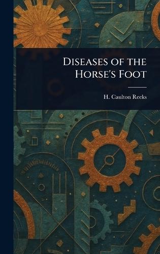 Diseases of the Horse's Foot