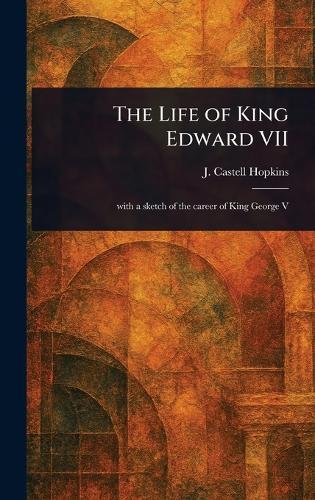 The Life of King Edward VII