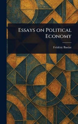 Essays on Political Economy