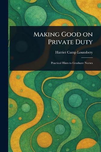 Making Good on Private Duty