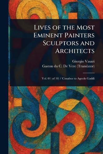 Lives of the Most Eminent Painters Sculptors and Architects