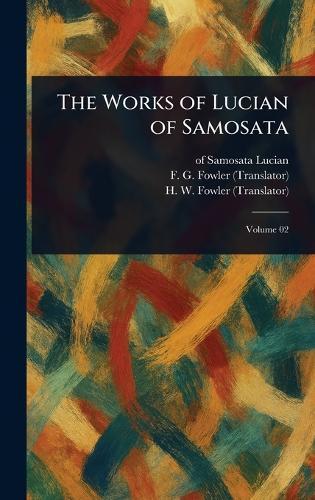 The Works of Lucian of Samosata