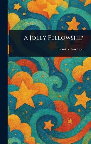 A Jolly Fellowship