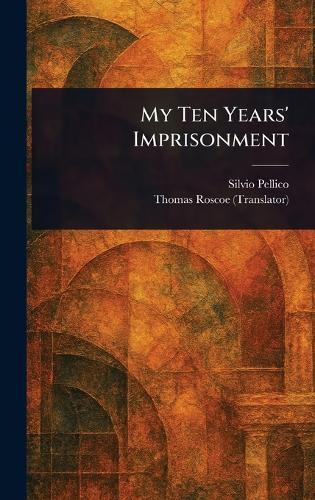 My Ten Years' Imprisonment