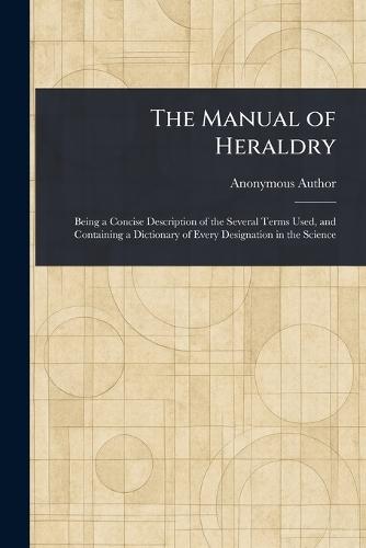 The Manual of Heraldry