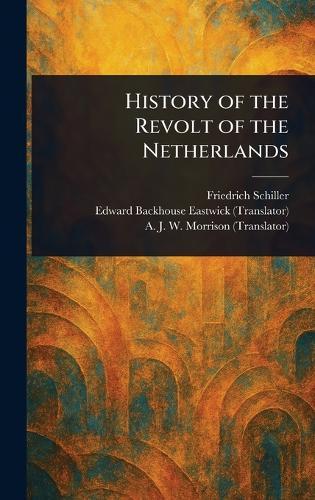 History of the Revolt of the Netherlands