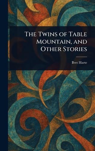 The Twins of Table Mountain, and Other Stories