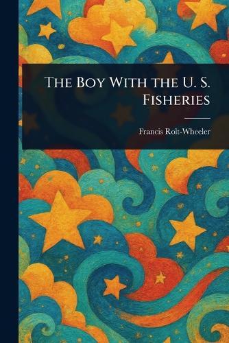 The Boy With the U. S. Fisheries