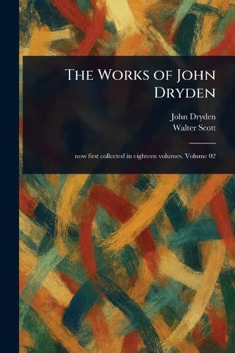 The Works of John Dryden