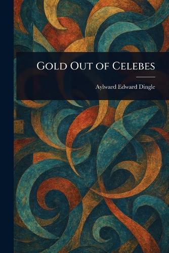 Gold Out of Celebes