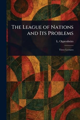 The League of Nations and Its Problems