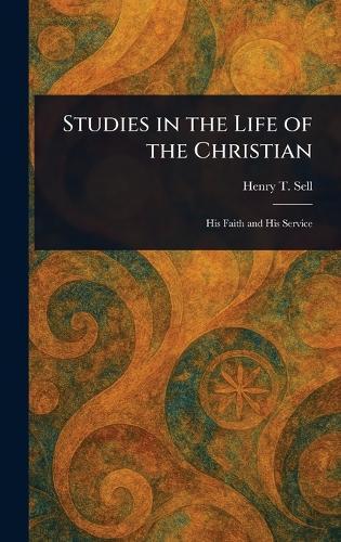 Studies in the Life of the Christian