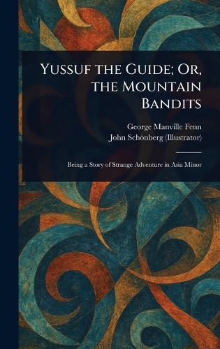 Yussuf the Guide; Or, the Mountain Bandits