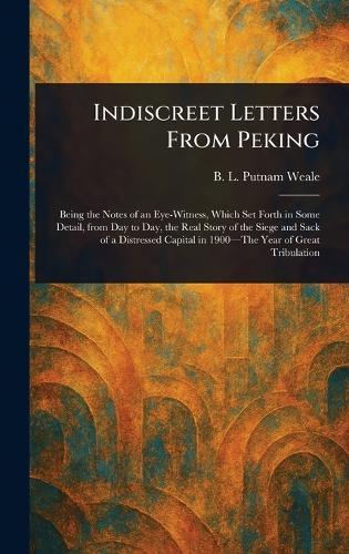 Indiscreet Letters From Peking