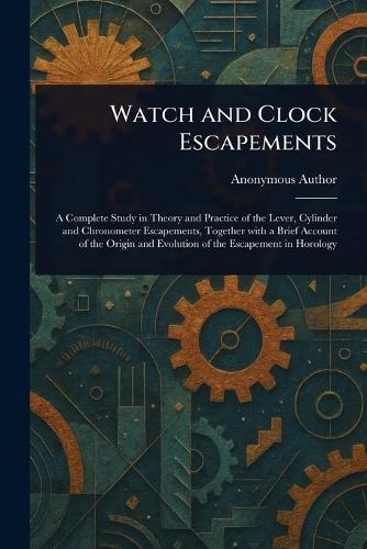 Watch and Clock Escapements