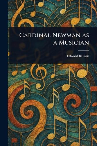 Cardinal Newman as a Musician