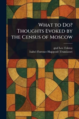 What to Do? Thoughts Evoked by the Census of Moscow